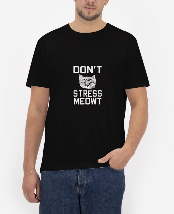 Don't-Stress-Meowt-T-Shirt-For-Women-And-Men-Size-S-3XL