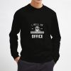 I-will-be-in-my-office-Sweatshirt-Unisex-Adult-Size-S-3XL
