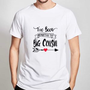 I've-Been-Promoted-To-Big-Cousin-T-Shirt-For-Women-And-Men-Size-S-3XL