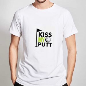 kiss-my-putt-T-Shirt-For-Women-And-Men-Size-S-3XL