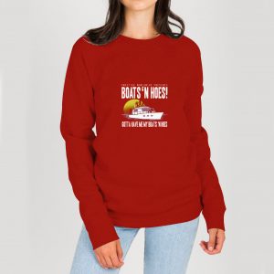 Boats And Hoes Sweatshirt Red