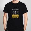 I-Turned-19-Inquarantine-T-Shirt-For-Women-And-Men-Size-S-3XL