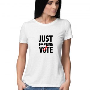 Just-Fucking-Vote-T-Shirt